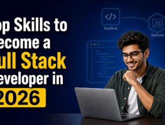 Top Skills Required to Become a Full Stack Developer in 2026